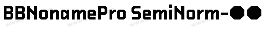 BBNonamePro SemiNorm字体转换